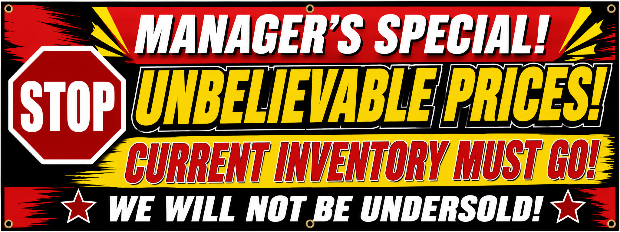 Manager's Special — Unbelievable Prices — Current Inventory Must Go — We Will Not Be Undersold